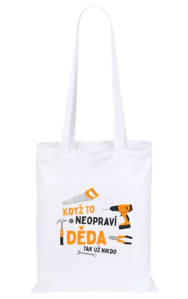 Látková taška Když to neopraví děda, tak už nikdo