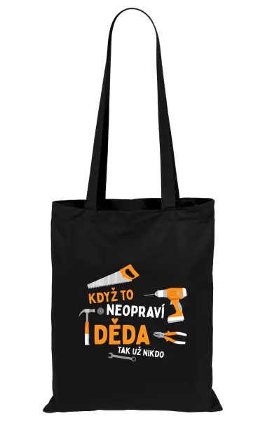 Látková taška Když to neopraví děda, tak už nikdo