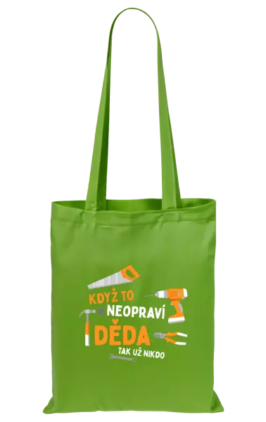 Látková taška Když to neopraví děda, tak už nikdo