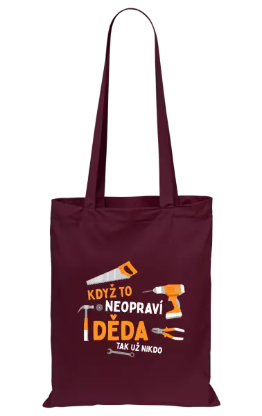Látková taška Když to neopraví děda, tak už nikdo