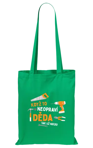 Látková taška Když to neopraví děda, tak už nikdo
