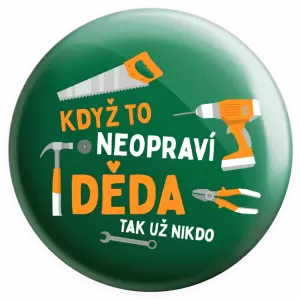 Placka Když to neopraví děda, tak už nikdo