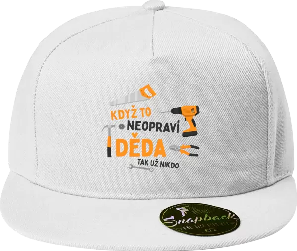 Snapback kšiltovka Když to neopraví děda, tak už nikdo