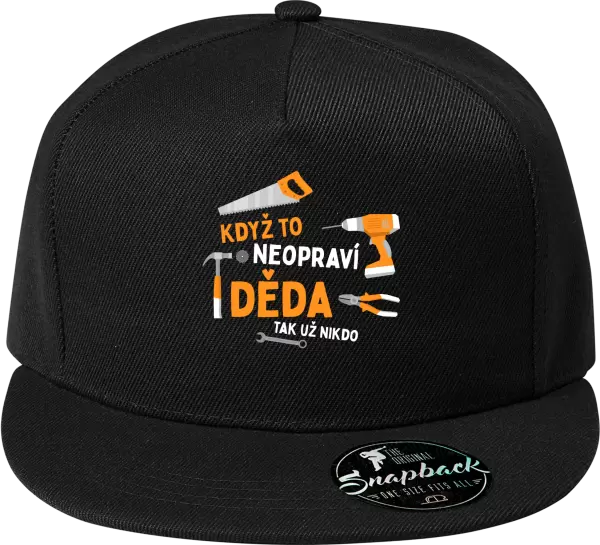 Snapback kšiltovka Když to neopraví děda, tak už nikdo