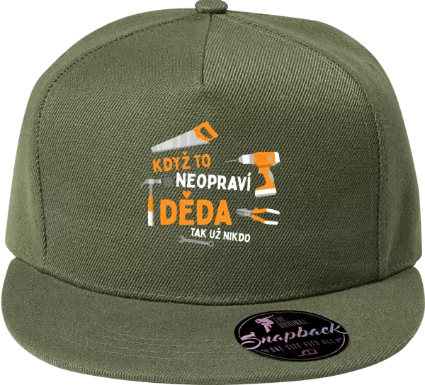 Snapback kšiltovka Když to neopraví děda, tak už nikdo