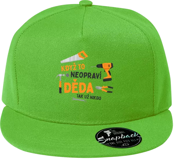 Snapback kšiltovka Když to neopraví děda, tak už nikdo