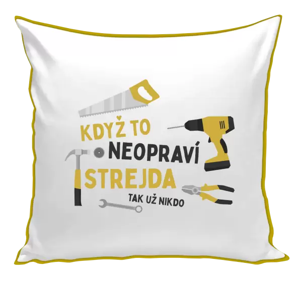 Polštář Když to neopraví strejda, tak už nikdo