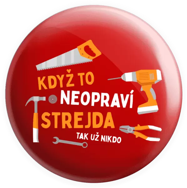 Placka Když to neopraví strejda, tak už nikdo