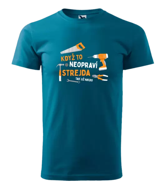 Pánské tričko Když to neopraví strejda, tak už nikdo