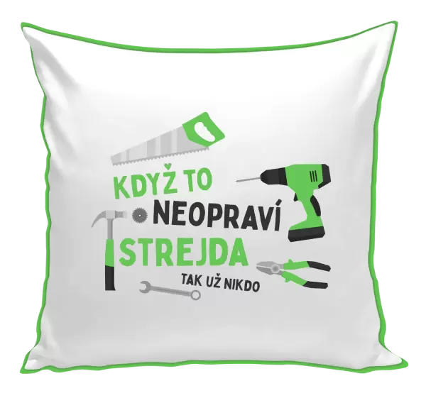Polštář Když to neopraví strejda, tak už nikdo