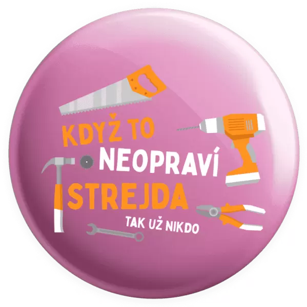 Placka Když to neopraví strejda, tak už nikdo