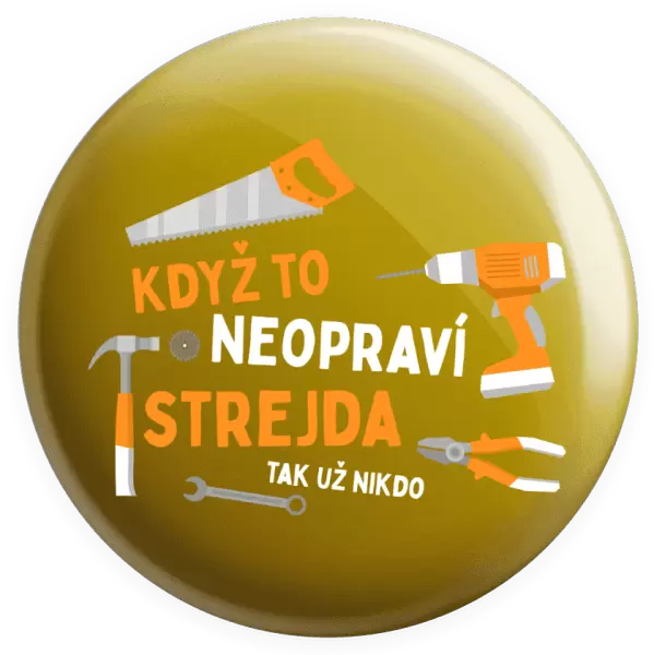Placka Když to neopraví strejda, tak už nikdo