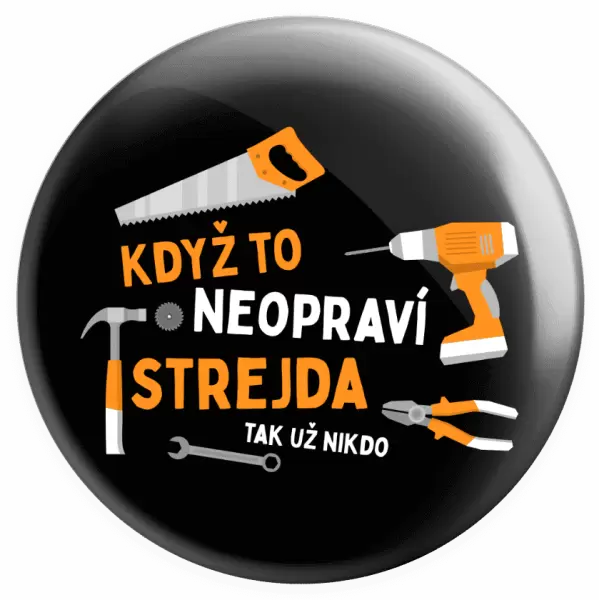 Placka Když to neopraví strejda, tak už nikdo