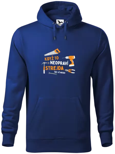 Pánská mikina Když to neopraví strejda, tak už nikdo