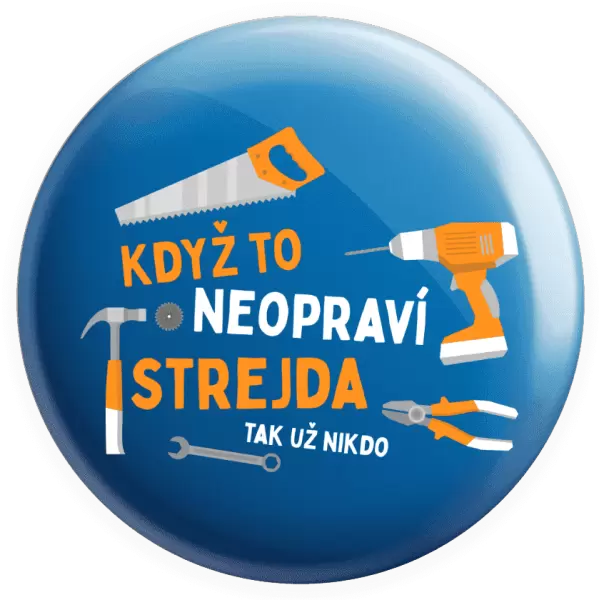 Placka Když to neopraví strejda, tak už nikdo