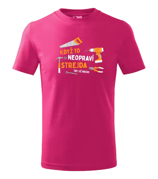 Dětské tričko Když to neopraví strejda, tak už nikdo