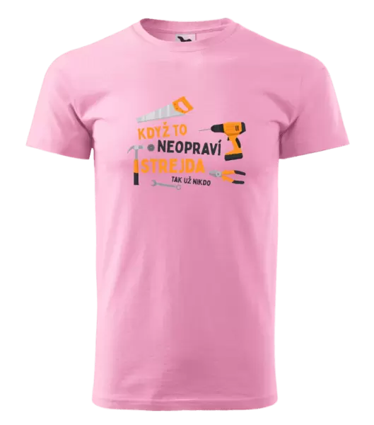 Pánské tričko Když to neopraví strejda, tak už nikdo