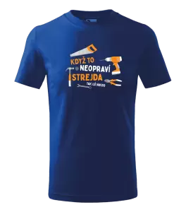Dětské tričko Když to neopraví strejda, tak už nikdo
