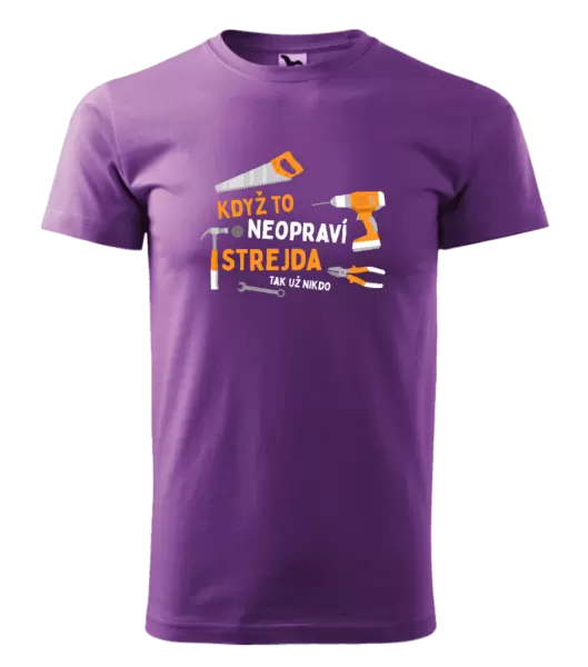Pánské tričko Když to neopraví strejda, tak už nikdo
