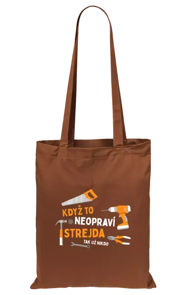 Látková taška Když to neopraví strejda, tak už nikdo