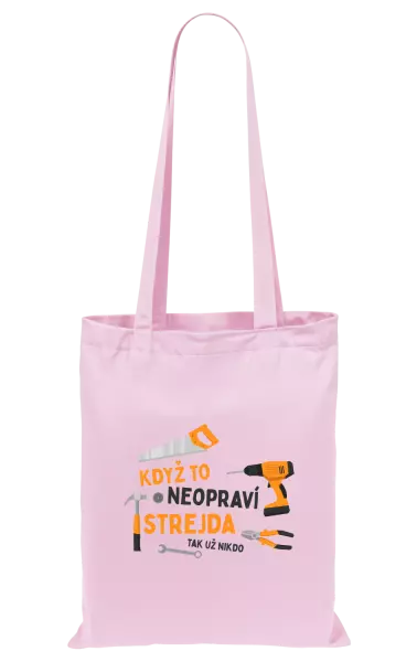 Látková taška Když to neopraví strejda, tak už nikdo