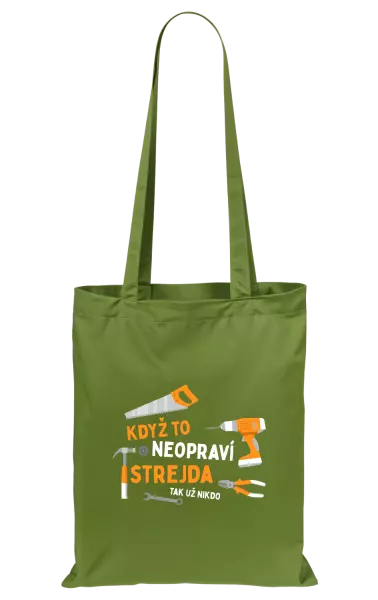 Látková taška Když to neopraví strejda, tak už nikdo