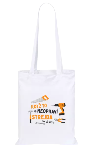 Látková taška Když to neopraví strejda, tak už nikdo