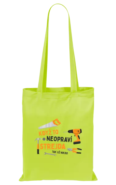 Látková taška Když to neopraví strejda, tak už nikdo