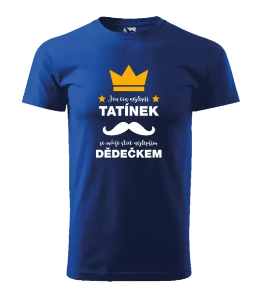 Pánské tričko Jen ten nejlepší tatínek se může stát nejlepším dědečkem