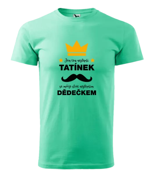 Pánské tričko Jen ten nejlepší tatínek se může stát nejlepším dědečkem