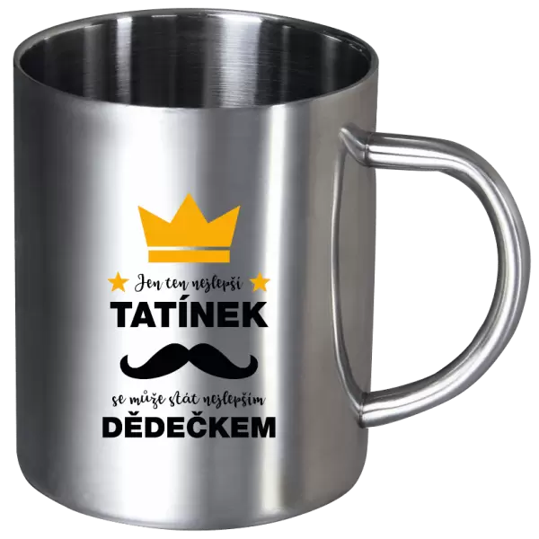 Nerezový hrnek Jen ten nejlepší tatínek se může stát nejlepším dědečkem