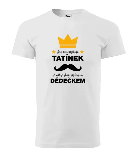 Pánské tričko Jen ten nejlepší tatínek se může stát nejlepším dědečkem