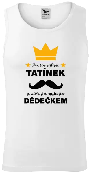 Pánské tílko Jen ten nejlepší tatínek se může stát nejlepším dědečkem