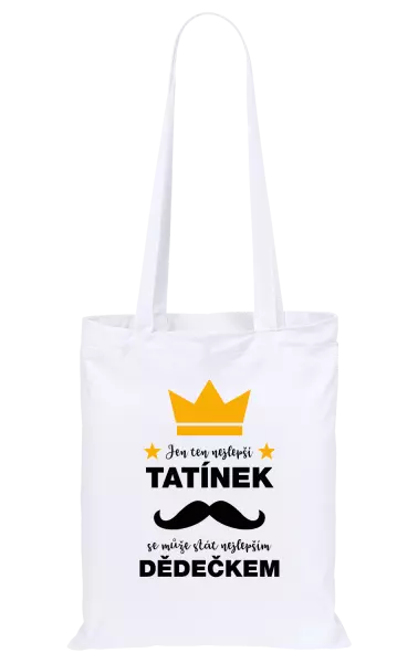 Látková taška Jen ten nejlepší tatínek se může stát nejlepším dědečkem