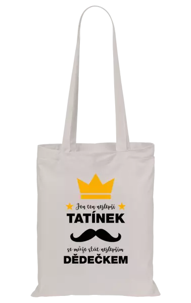 Látková taška Jen ten nejlepší tatínek se může stát nejlepším dědečkem