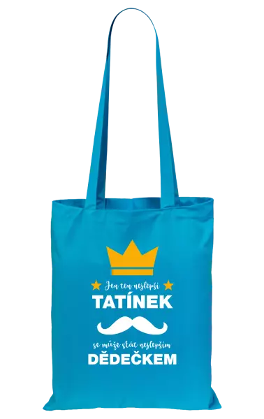 Látková taška Jen ten nejlepší tatínek se může stát nejlepším dědečkem