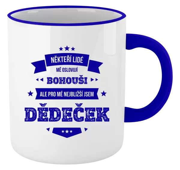 Hrnek Někteří lidé mě oslovují jménem, pro mé nejbližší jsem dědeček