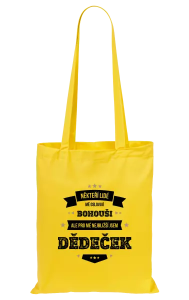 Látková taška Někteří lidé mě oslovují jménem, pro mé nejbližší jsem dědeček