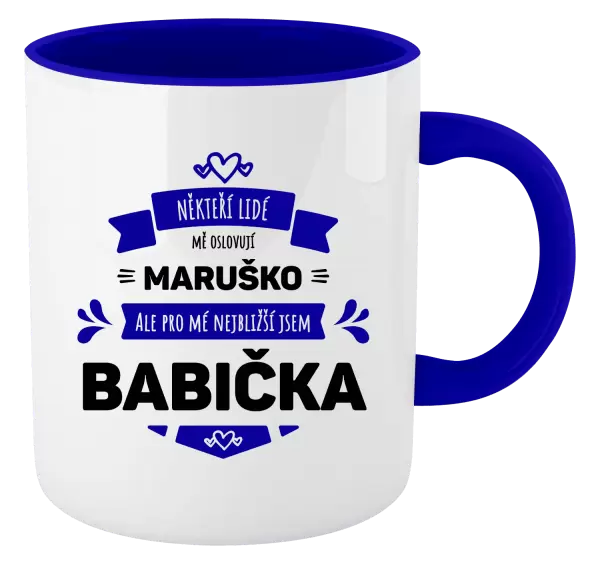 Hrnek Někteří lidé mě oslovují jménem, pro mé nejbližší jsem babička