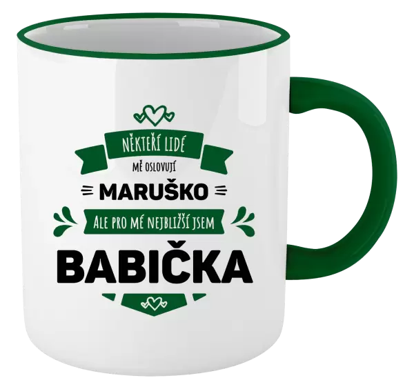 Hrnek Někteří lidé mě oslovují jménem, pro mé nejbližší jsem babička