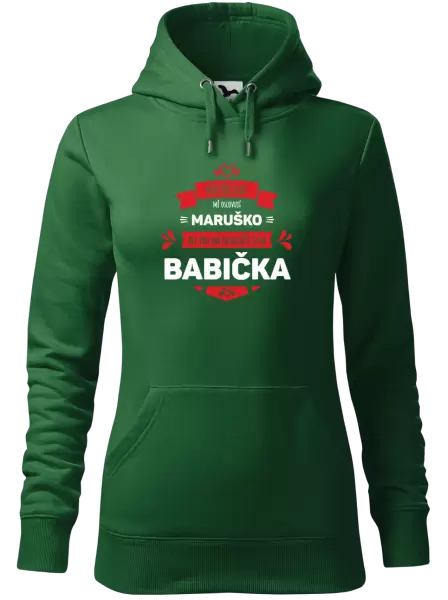 Dámská mikina Někteří lidé mě oslovují jménem, pro mé nejbližší jsem babička