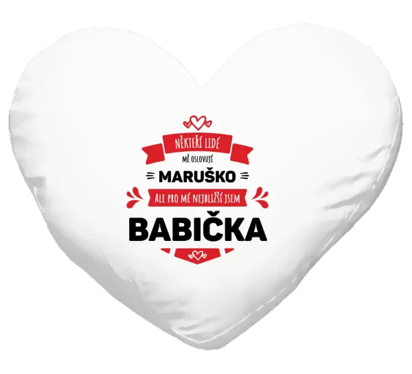 Polštář Někteří lidé mě oslovují jménem, pro mé nejbližší jsem babička
