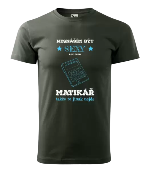 Pánské tričko Nesnáším být sexy, ale jsem matikář