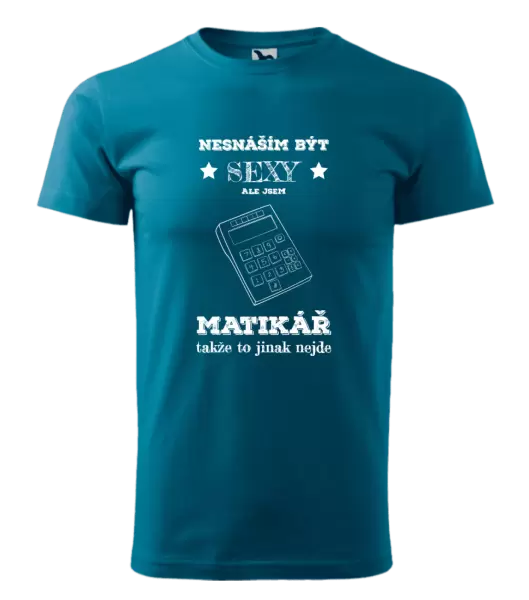 Pánské tričko Nesnáším být sexy, ale jsem matikář