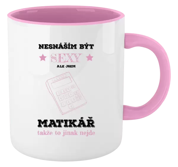 Hrnek Nesnáším být sexy, ale jsem matikář