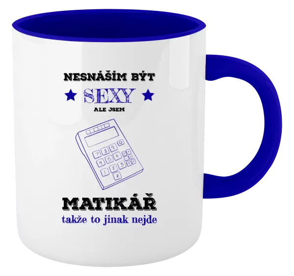 Hrnek Nesnáším být sexy, ale jsem matikář