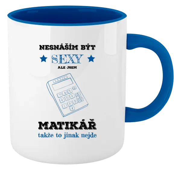 Hrnek Nesnáším být sexy, ale jsem matikář