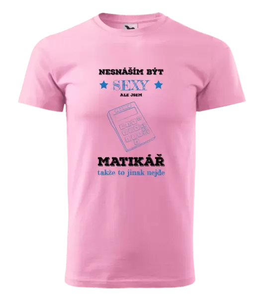 Pánské tričko Nesnáším být sexy, ale jsem matikář