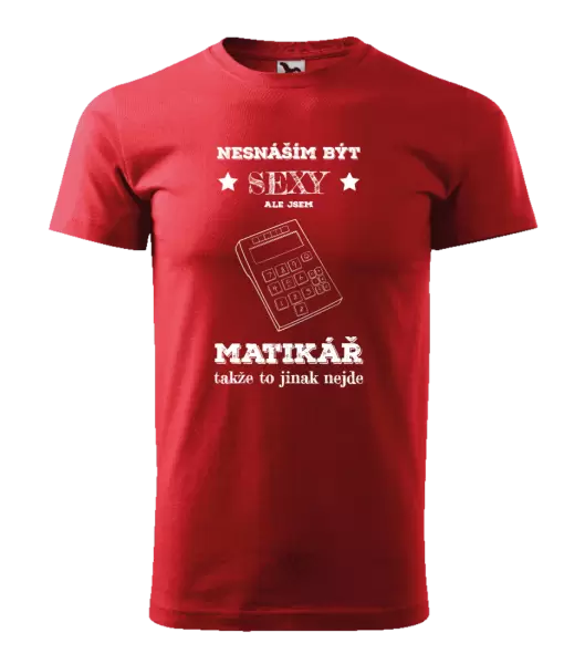 Pánské tričko Nesnáším být sexy, ale jsem matikář