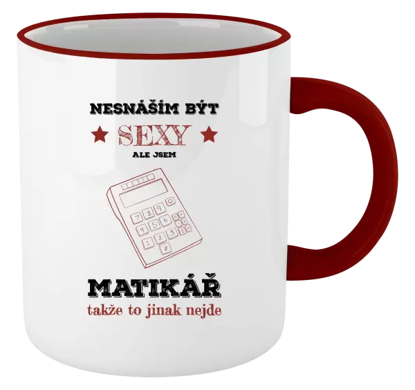 Hrnek Nesnáším být sexy, ale jsem matikář